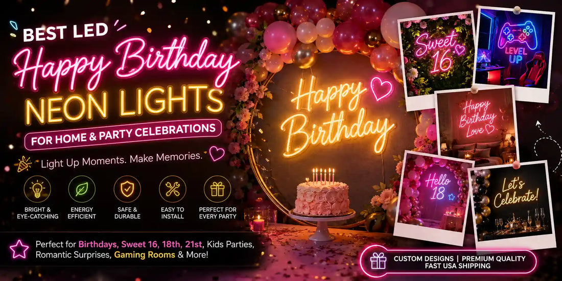 Best LED Happy Birthday Neon Signs Lights for Home & Party Celebrations