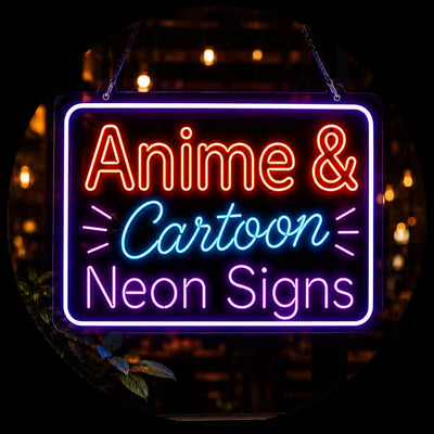 Anime & Cartoon <br> Neon Signs