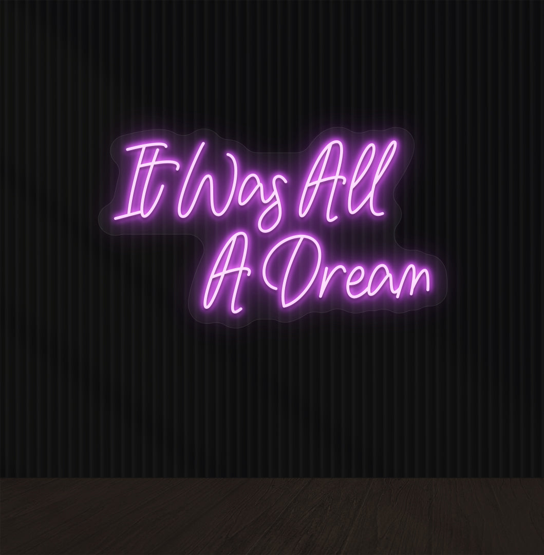 Stylish purple LED "It was all a dream" neon sign mounted on dark wall. Perfect for bedrooms, gaming, creative studios, and aesthetic interiors.