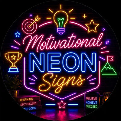 Motivational Neon  <br>Signs