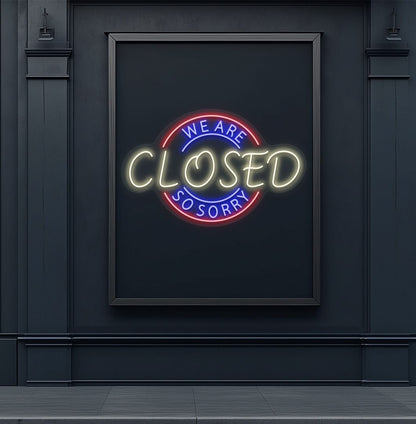 Stylish warm white LED we are closed so sorry neon sign mounted on wall. 