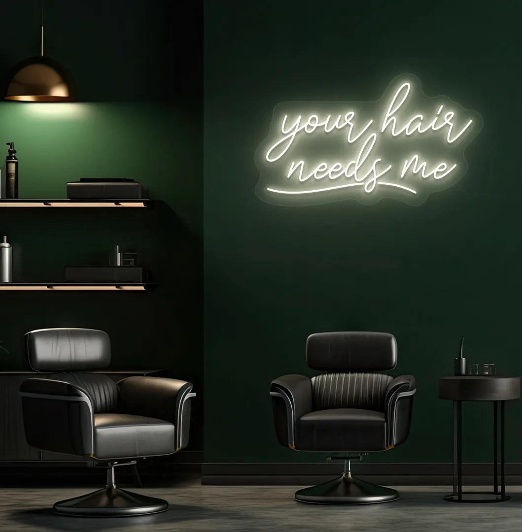 Image of a modern salon wall featuring Your Hair Needs Me neon sign in warm white color.